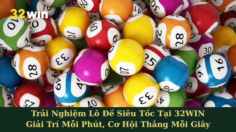 Xổ số - 32WIN - nopg.top