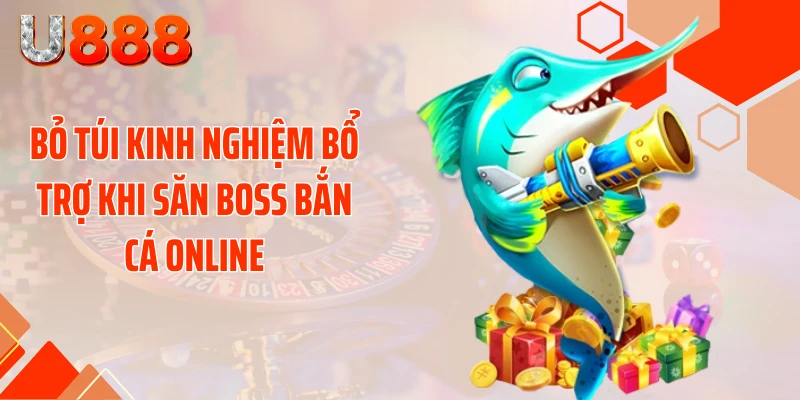 Kinh Nghiệm Săn Boss Bắn Cá Online Nhận Xu Cực Khủng - nopg.top