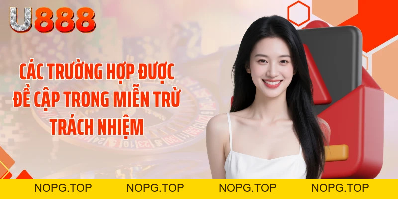 Miễn Trừ Trách Nhiệm U888: Chính Sách Phòng Ngừa Rủi Ro - nopg.top