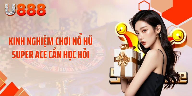 Nổ Hũ SUPER ACE - Cơ Hội Biến 50K Thành 50 Triệu - nopg.top