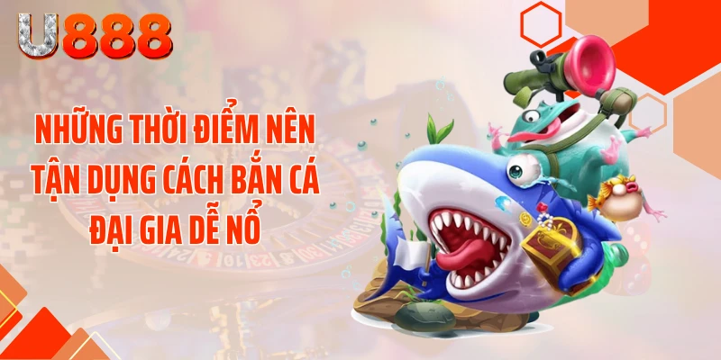 Cách Bắn Cá Đại Gia Dễ Nổ - Săn Tiền Tỷ Độc Lạ Chưa Ai Nói - nopg.top