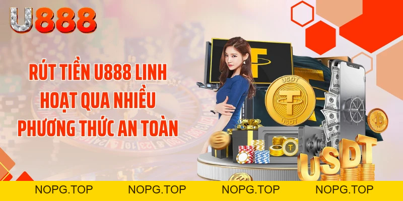 Cú Đổi Thưởng Siêu Tốc: Rút Tiền U888 Ẵm 99 Triệu Như Mơ - nopg.top