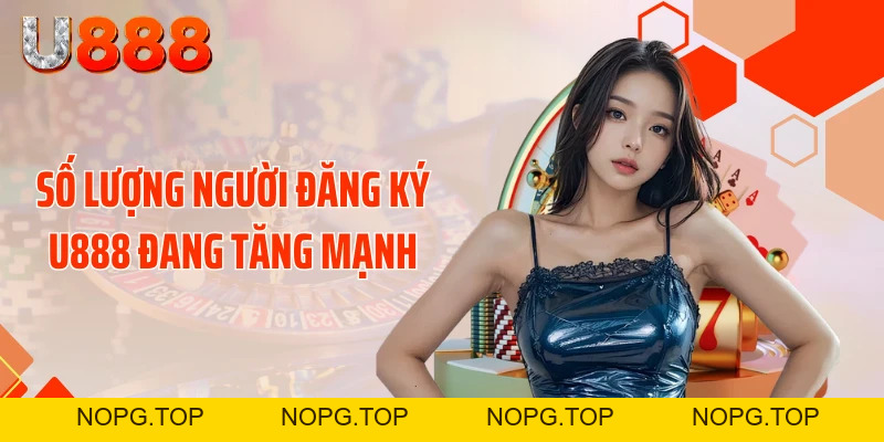 Cơn Bão Đăng Ký U888 Bùng Nổ Với 500.000 Hội Viên Mới - nopg.top